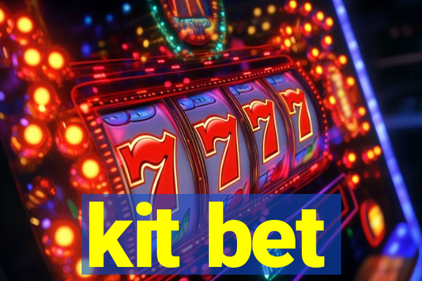 kit bet